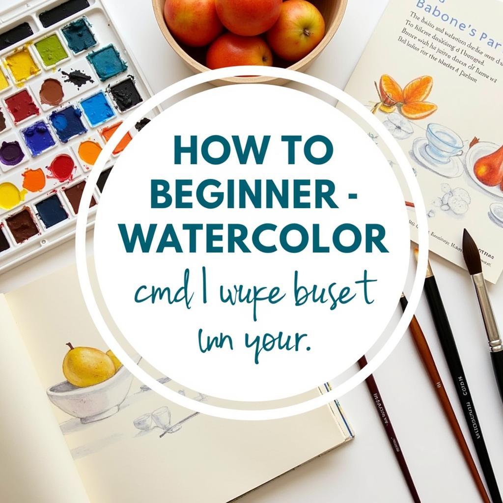 Beginner's Guide to Exploring Watercolor Techniques